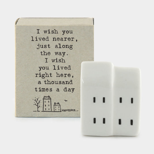 I Wish You Lived Nearer… | Ceramic Houses | Cracker Filler | Matchbox Mini Gift